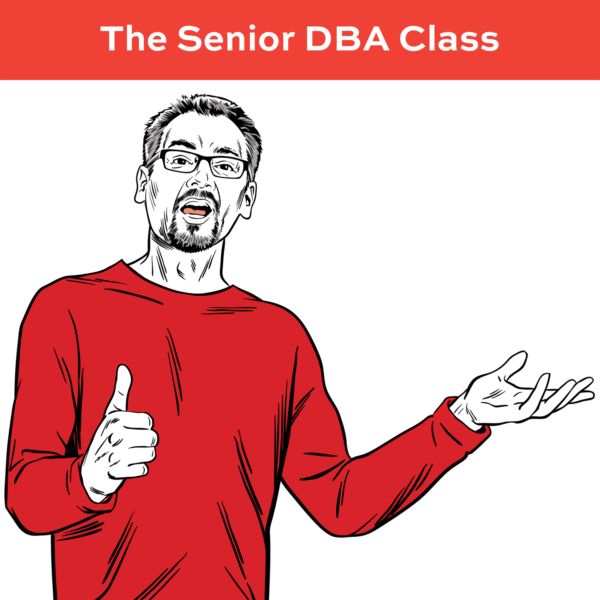 The Senior DBA Class