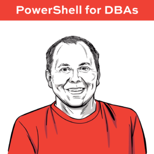 PowerShell for DBAs