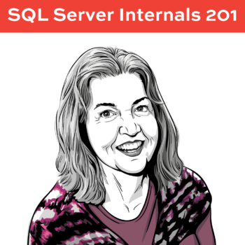 SQL Server Internals 201 Training Class