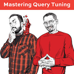 Mastering Query Tuning