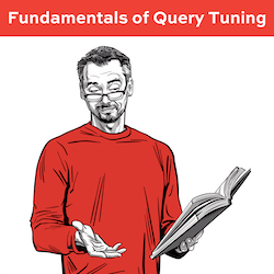 Fundamentals of Query Tuning