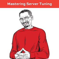 Mastering Server Tuning