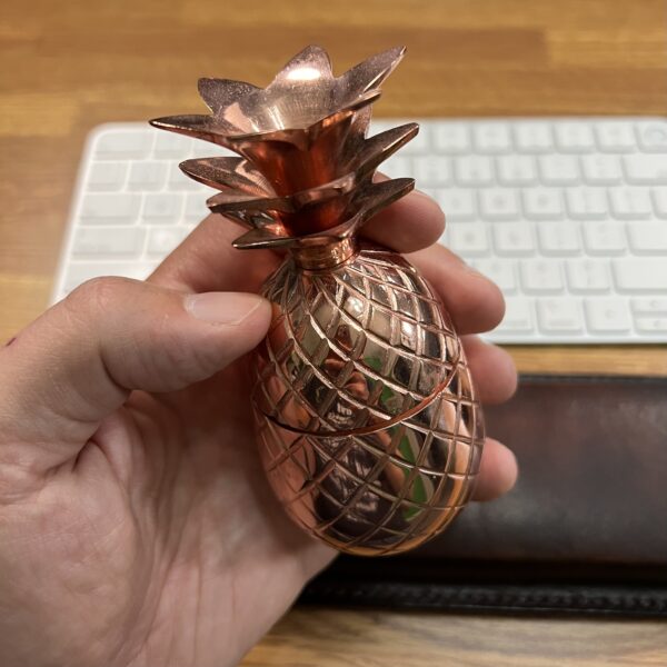A metal pineapple - shout out to the fine folks at é