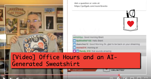 [Video] Office Hours and an AI-Generated Sweatshirt