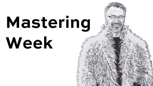 Mastering Week